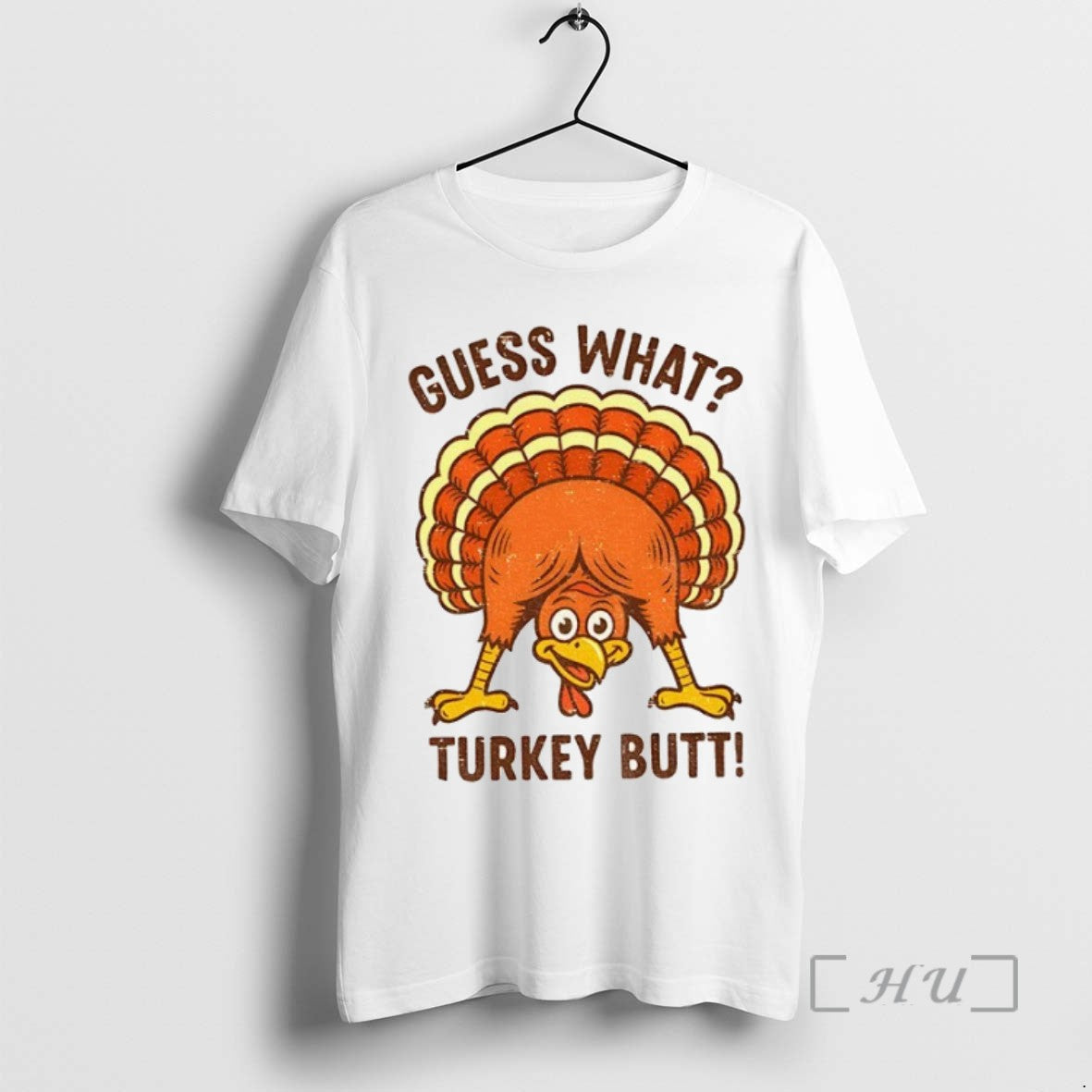 Limited Edition Guess What Turkey Butt Thanksgiving Tee Shirt Sweater