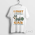 Limited Edition Husky I Fart Because Its The Only Gas I Can Afford