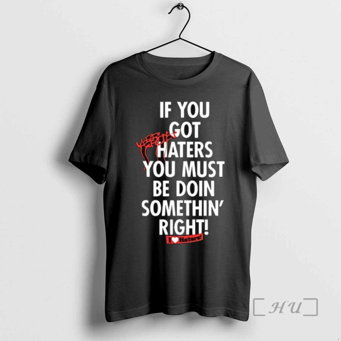 Limited Edition If You Get Hate It Means Youre Doing Something Right Tee Shirt Sweater