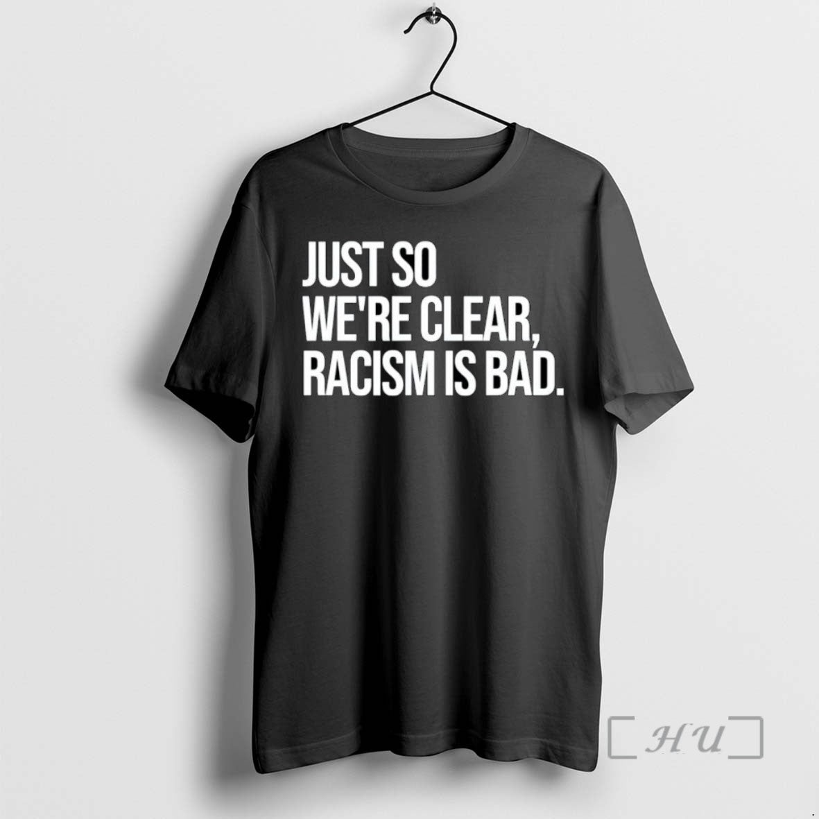 Limited Edition Just So Were Clear Racism Is Bad Ornaments Tee Shirt Sweater