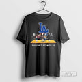 Limited Edition Los Angeles Dodgers You Cant Sit With Us Horror Graphic Tee Shirt