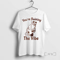Limited Edition Marcus The Worm Youre Ruining The Vibe Tee Shirt Sweater