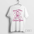 Limited Edition Michael Myers Real Men Chase You Graphic Tee Shirt Sweatshirt Hoodies