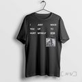 Limited Edition Nin I Just Made You Up Hurt Myself Tee Shirt Sweater