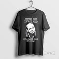 Limited Edition Never Get Involved In A Land War In Asia Tee Shirt Sweater