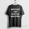 Limited Edition Nobody Gives A Sht About Your Magic System Tee Shirt Sweater