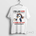 Limited Edition Penguins I Feel Like Work Got Custody Of Me And Home Just Got