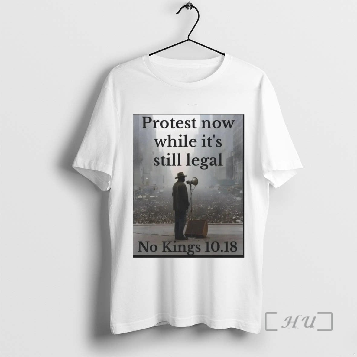 Limited Edition Protest Now While Its Still Legal No Kings 10 Tee Shirt Sweater