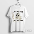Limited Edition Raccoon I May Rise But I Will Not Shine Graphic Tee Shirt