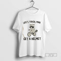 Limited Edition Raccoon Bicycle Lifes Tough Man Get A Helmet Graphic Tee Shirt Sweatshirt Hoodies