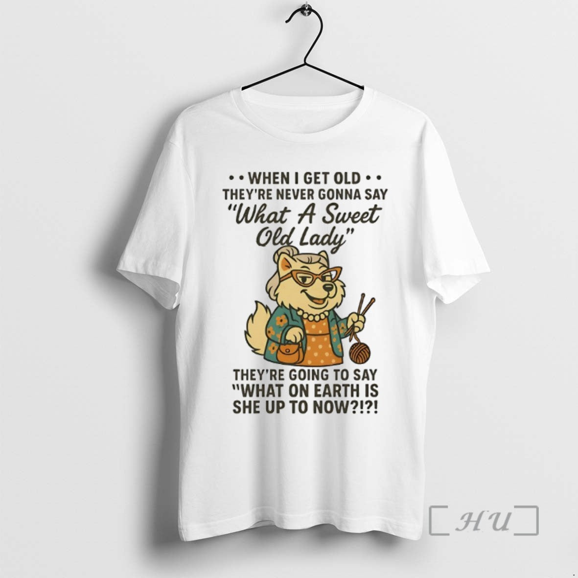 Limited Edition Samoyed When I Get Old Theyre Never Gonna Say What A Sweet Old