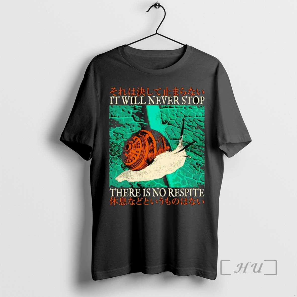 Limited Edition Snail It Will Never Stop There Is No Respite Tee Shirt Sweater