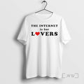 Limited Edition The Internet Is For Lovers Ornaments Tee Shirt Sweater