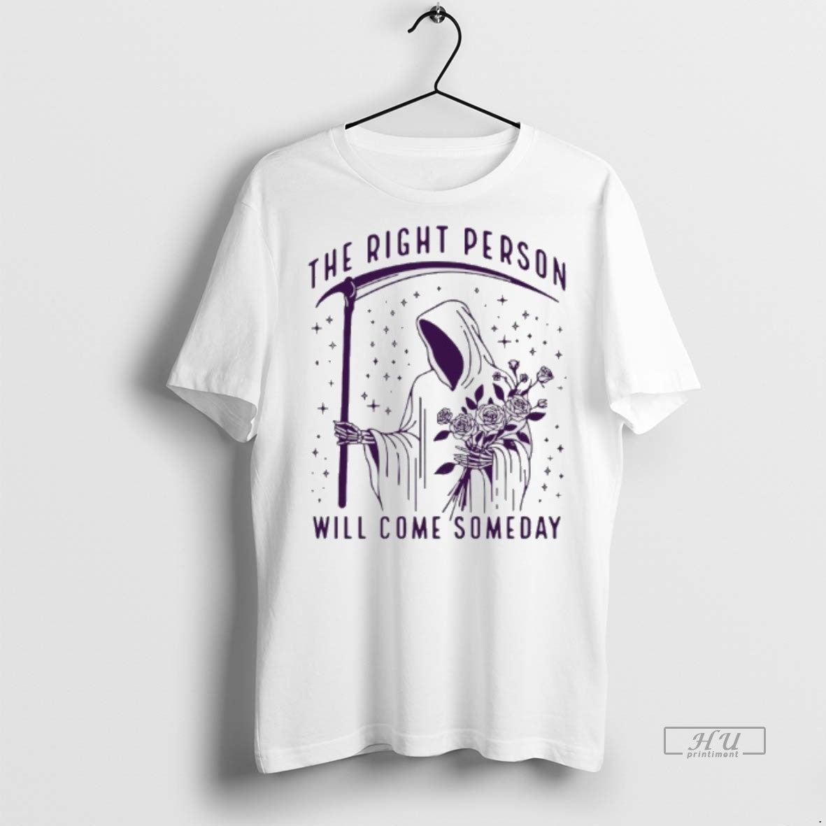Limited Edition The Right Person Will Come Someday Grim Reaper Tee Shirt Sweater