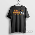 Limited Edition Waylon Willie 69 And The Boys Graphic Tee Shirt Sweatshirt Hoodies