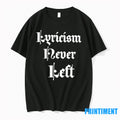 Lyricism Never Left Tshirts Sweater
