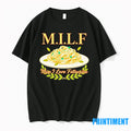Milf Man I Love Fettuccine Tshirts Sweater