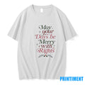 May Your Days Be Merry With Rights Tshirts Sweater