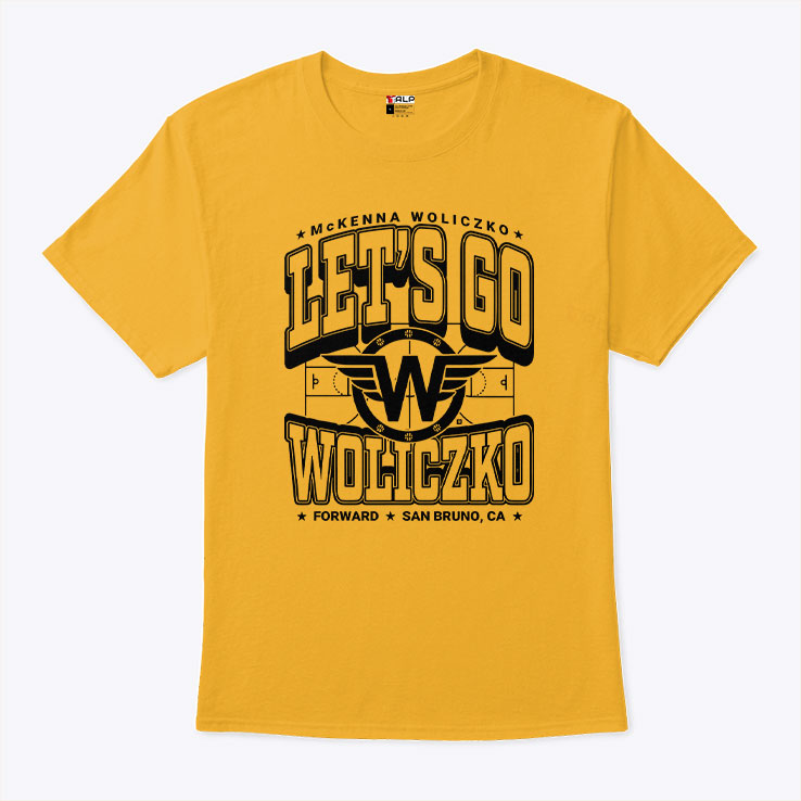 Mckenna Woliczko Let’s Go Woliczko Forward San Bruno T Shirt