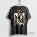 New All Praise To The Most High Ceramic Ceramic And Classic Dad Cap Tee Shirts