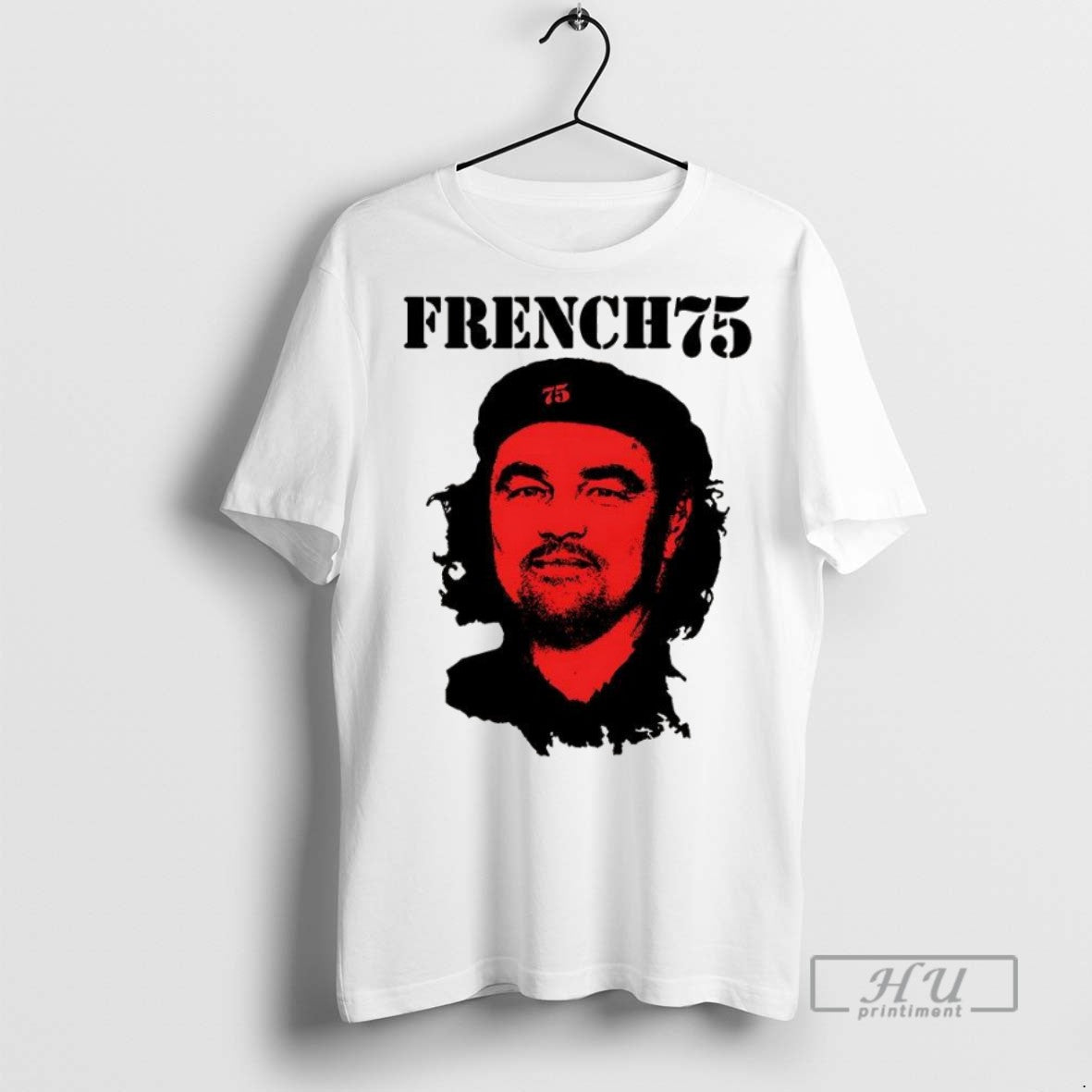 New French 75 Che Cuba Portrait Sarcastic Tee Shirts Sweatshirt Hoodies