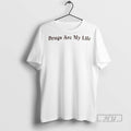 New Grugs Are My Life Tee Shirts Sweatshirt Hoodies