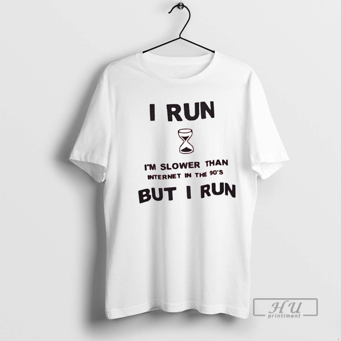 New I Run Im Slower Than Internet In The 90s But I Run Tee Shirts