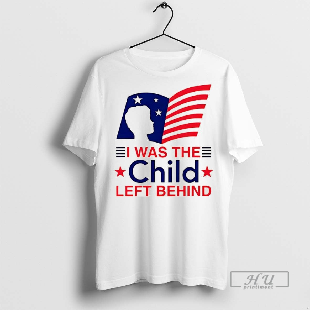 New I Was The Child Left Behind Flag Tee Shirts Sweatshirt Hoodies