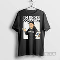 New Im Under Contract New York Yankees Tee Shirts Sweatshirt Hoodies