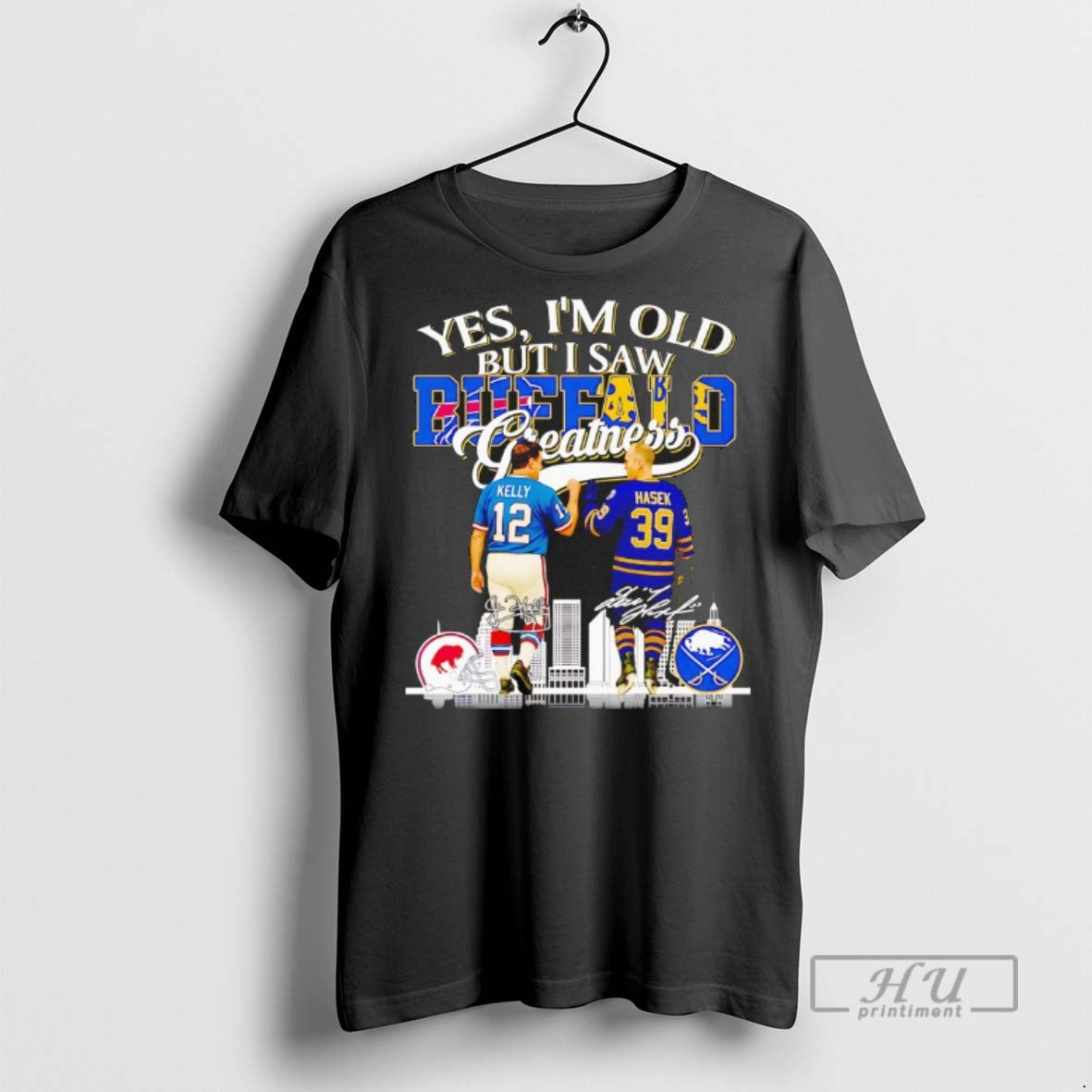 New Jim Kelly And Dominik Hasek Yes Im Old But I Saw Buffalo Greatness Tee