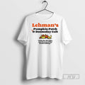New Lehmans Pumpkin Patch And Doomsday Cult Come For The Cider Tee Shirts Sweatshirt Hoodies