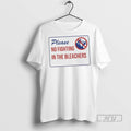 New Please No Fighting In The Bleachers Tee Shirts Sweatshirt Hoodies