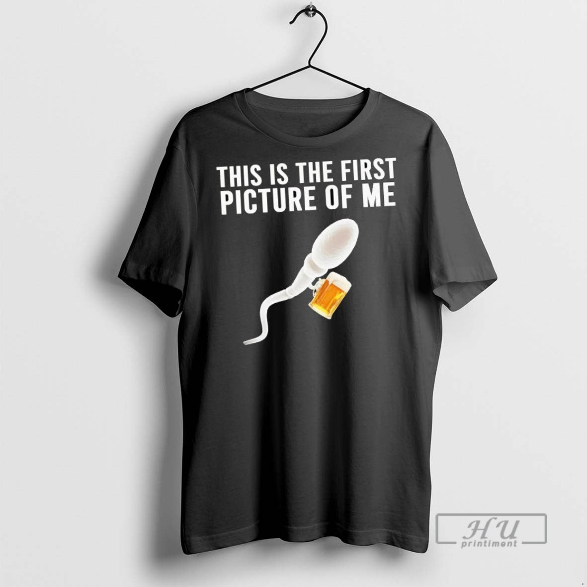 New Sperm Beer This Is The First Picture Of Me Tee Shirts Sweatshirt Hoodies