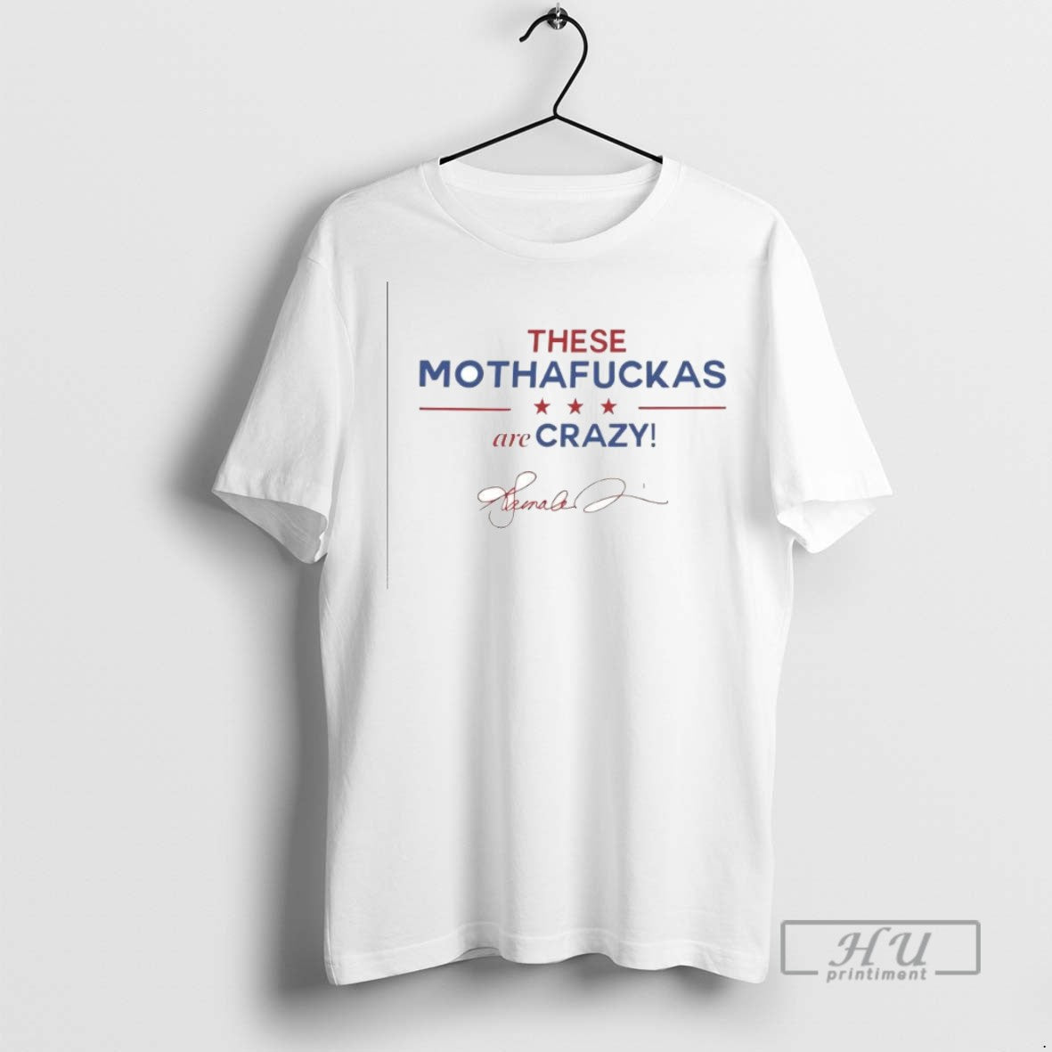 New These Mothafuckas Are Crazy Tee Shirts Sweatshirt Hoodies