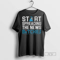 New Toronto Blue Jays Baseball 2025 Start Spreading The News Bitches Funny Tee Shirts