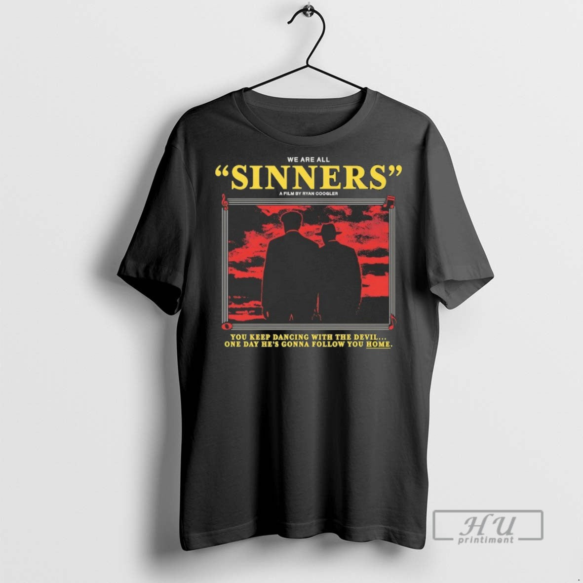 New We Are All Sinners You Keep Dancing With The Devil Tee Shirts Sweatshirt Hoodies