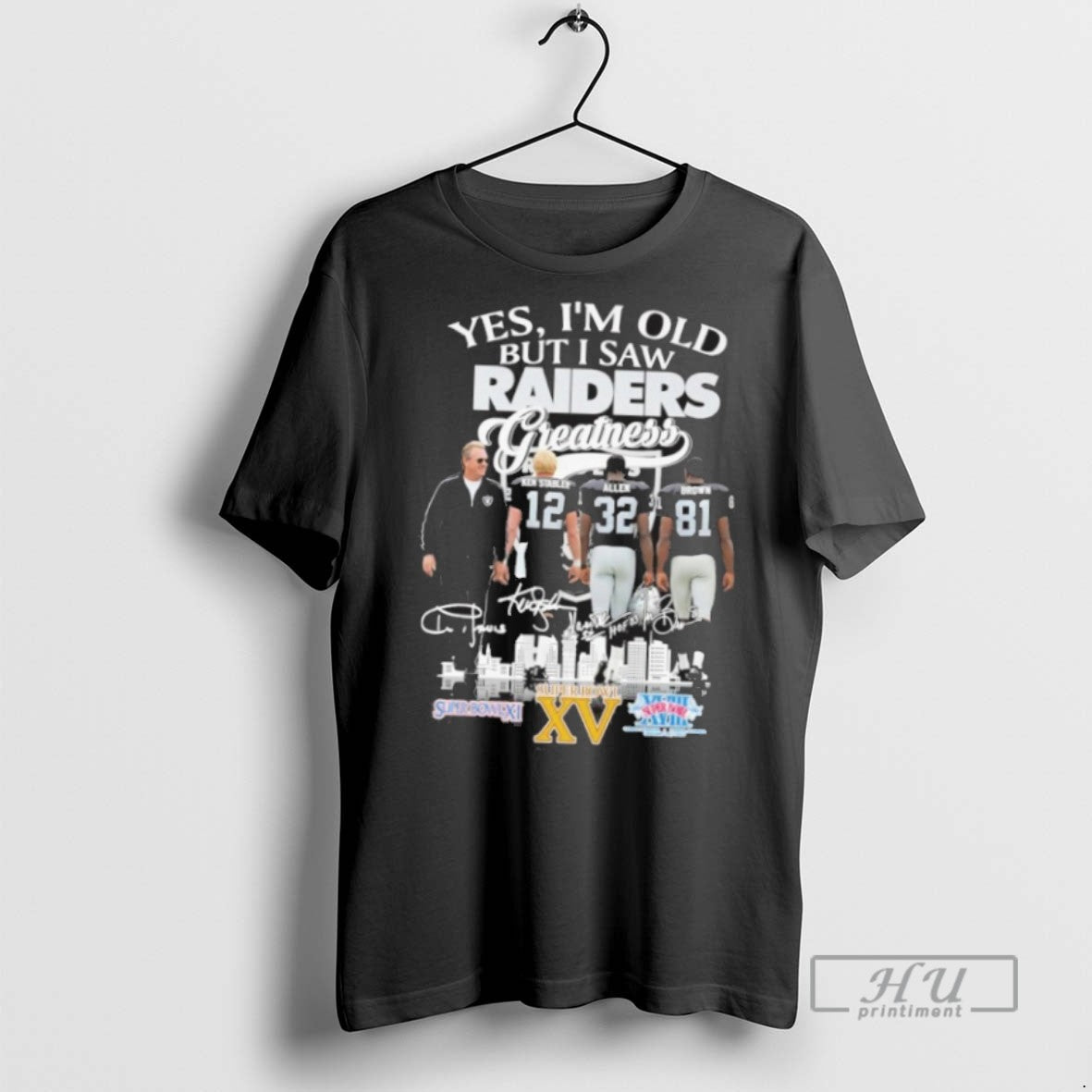 New Yes Im Old But I Saw Oakland Raiders Legends Greatness Signatures Tee Shirts