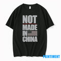 Not Made In China Tshirts Sweater