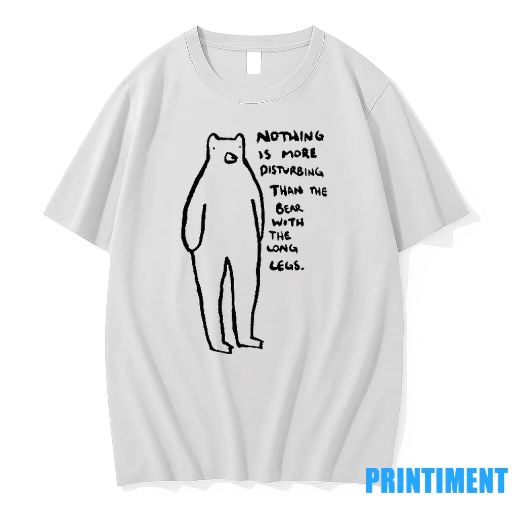 Nothing Is More Disturbing Than Than The Bear With The Long Legs Tshirts Sweater