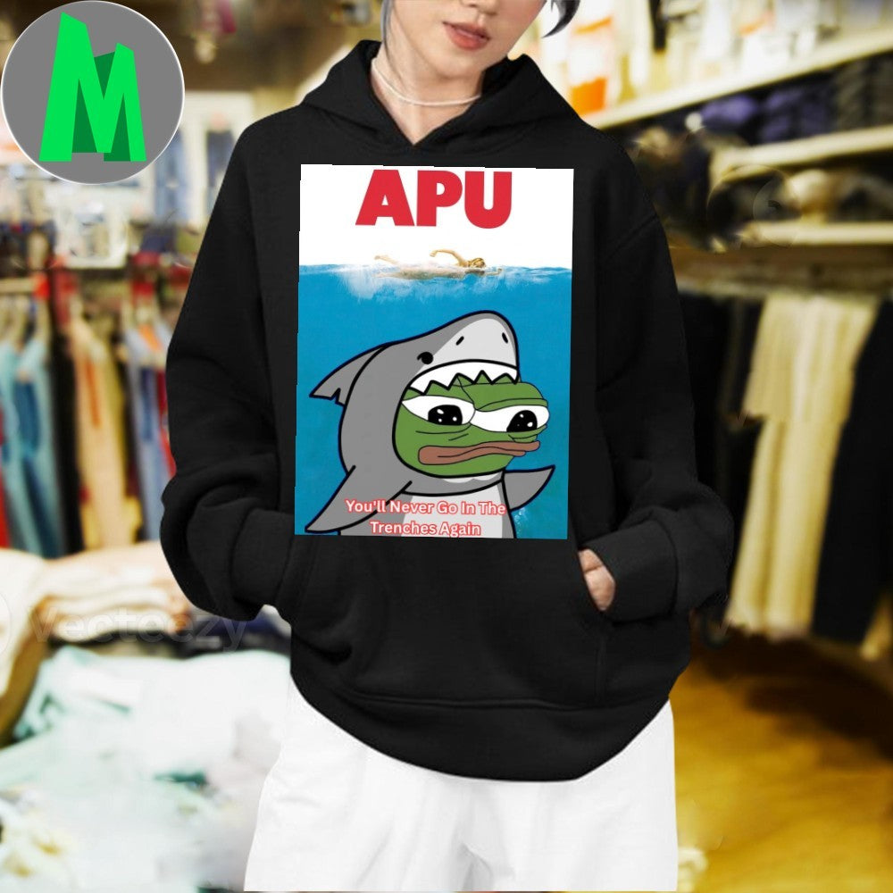 APU You’ll Never Go In The Trenches Again Meme Unisex