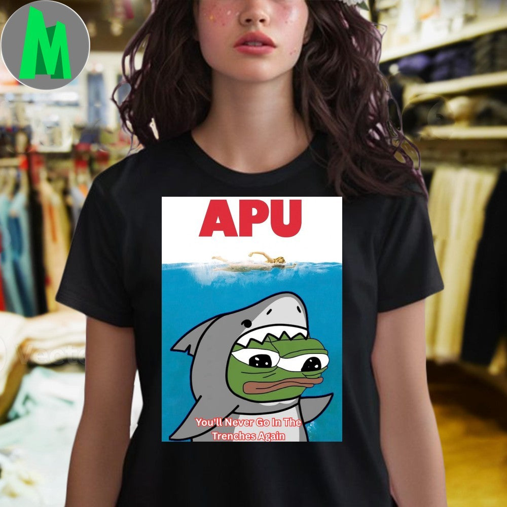 APU You’ll Never Go In The Trenches Again Meme Unisex