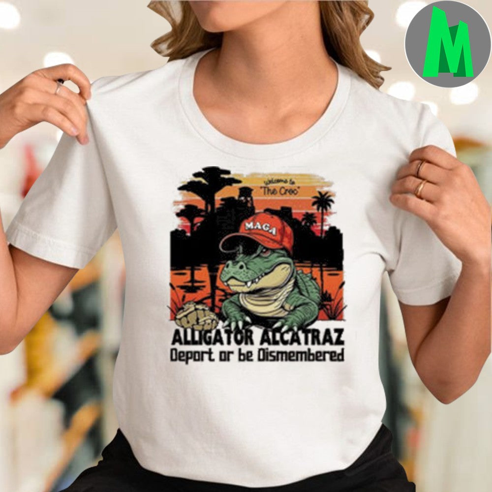 Alligator Alcatraz Deport Or Be Dismembered Shirt Unisex