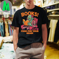 BOOKS! Food For Your Brain Shirt Unisex