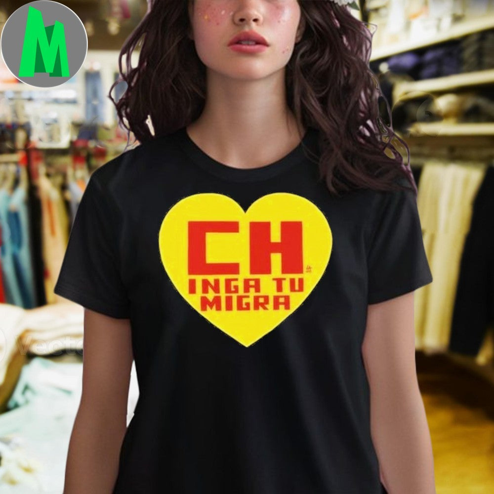 CH Inga Tu Migra Political Slogan Unisex