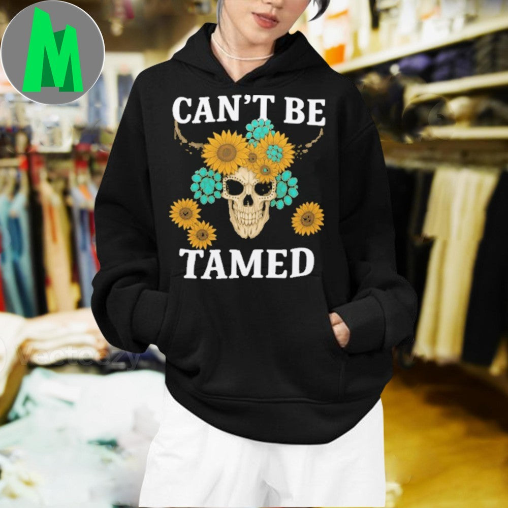 Can’t Be Tamed Floral Skull Shirt Unisex