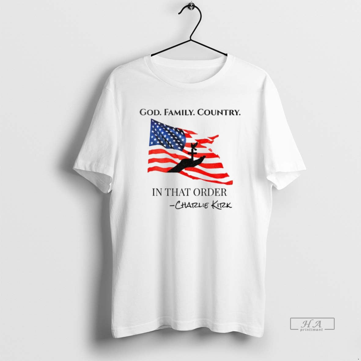 Official Charlie Kirk Patriotic Quote God Family Country In That Order American Flag And Cross