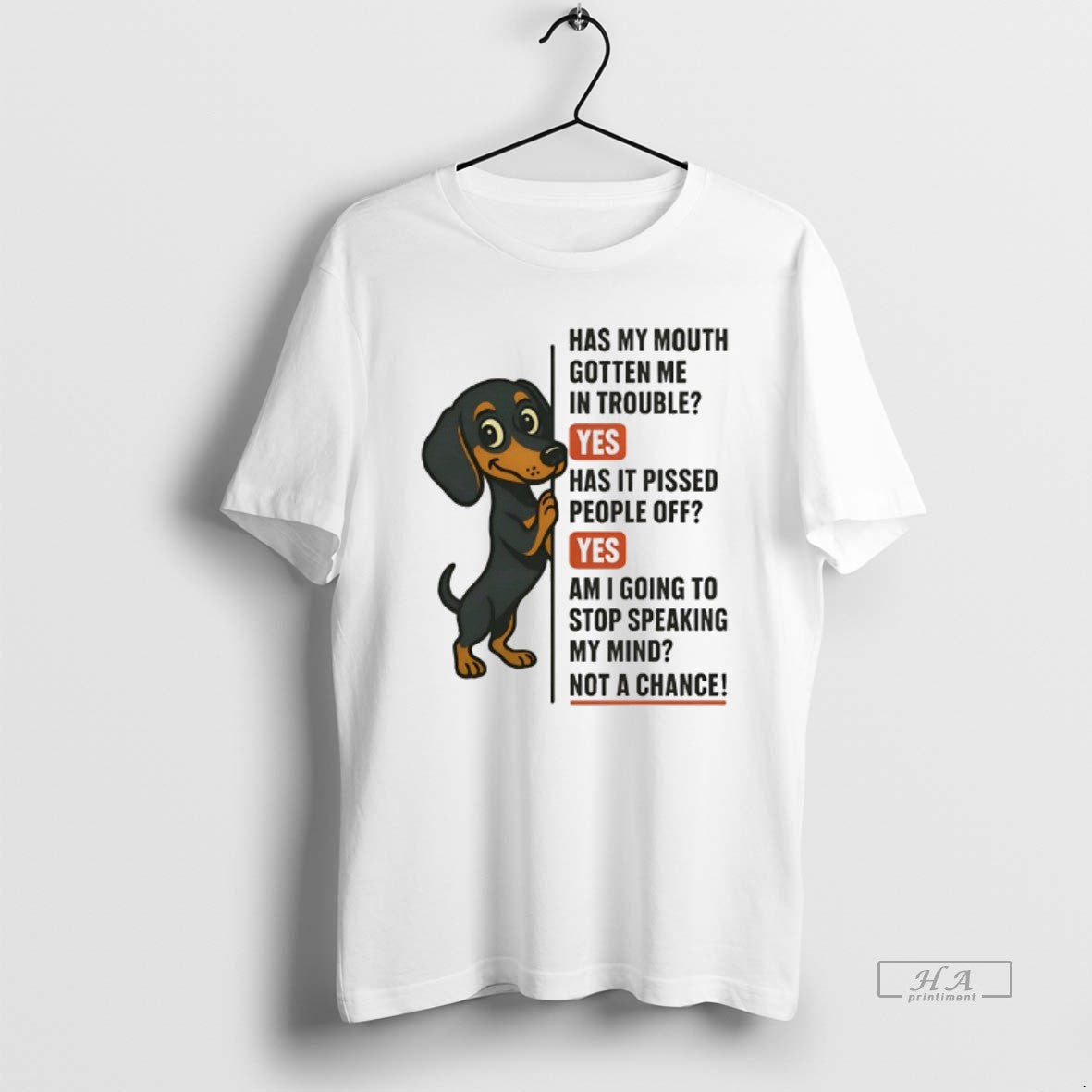 Official Dachshund Has My Mouth Gotten Me In Trouble Yes Has It Pissed People Off