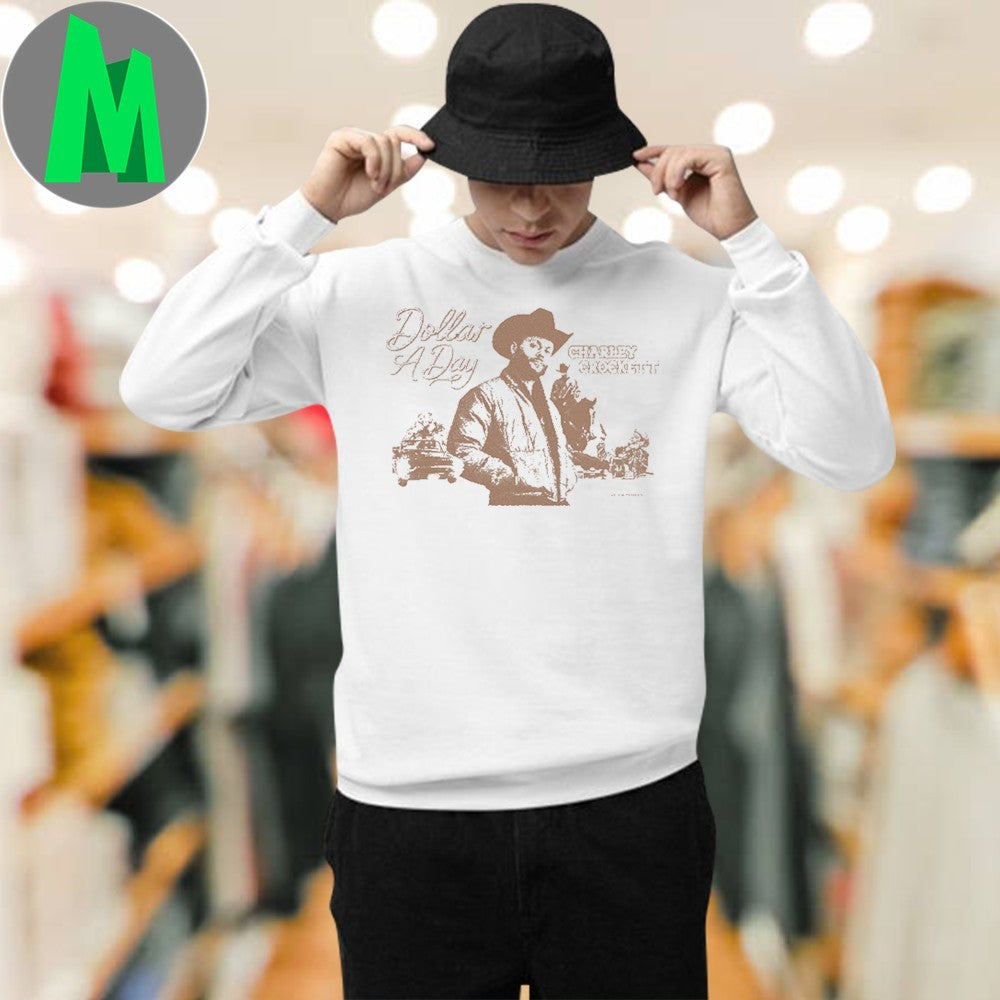 Dollar A Day Charley Crockett Shirt Unisex