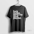 Official Fuck Nudes Send Me Your Playlist