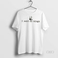 Official George Washington I Said No Kings Shirt